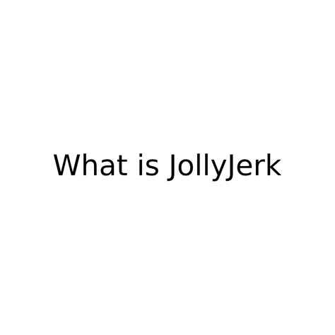 jolly jerk com